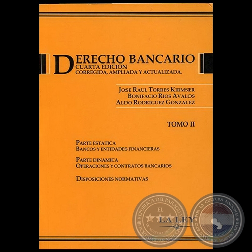 DERECHO BANCARIO - CUARTA EDICIÓN - TOMO II - Autor: JOSÉ RAÚL TORRES KIRMSER - Año 2006